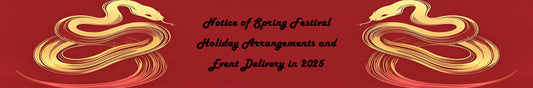 Notice of Spring Festival Holiday Arrangements and Event Delivery in 2025