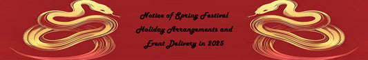 Notice of Spring Festival Holiday Arrangements and Event Delivery in 2025